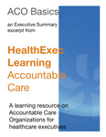 Accountable Care Executive Summaries