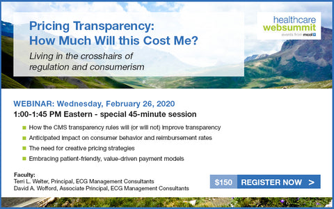 Webinar: Pricing Transparency:  How Much Will this Cost Me? Living in the crosshairs of regulation and consumerism